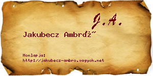 Jakubecz Ambró névjegykártya